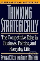 Thinking Strategically (The Competitive Edge in Business, Politics, and Everyday Life) - kniha z kategorie Podnikání