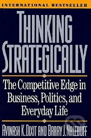 Thinking Strategically (The Competitive Edge in Business, Politics, and Everyday Life) - kniha z kategorie Podnikání
