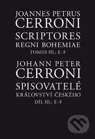 Scriptores Regni Bohemiae III /Spisovatelé království českého III, (E-F) - kniha z kategorie Historie