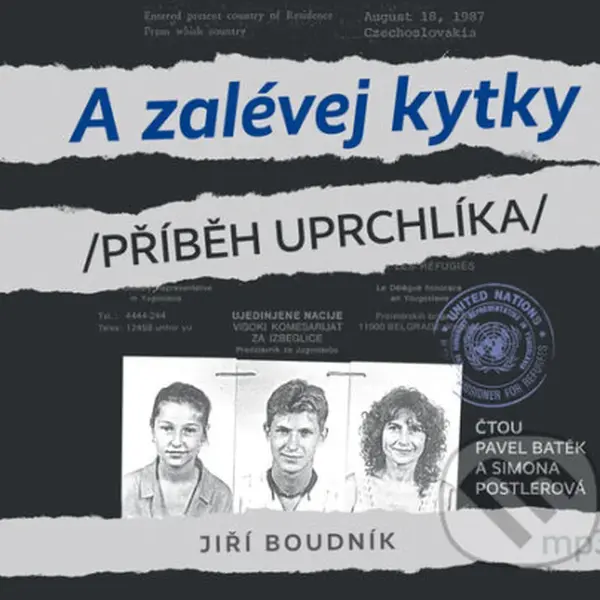 A zalévej kytky (Příběh uprchlíka) - Jiří Boudník, Jiří Batek, Simona Postlerová - audiokniha z kategorie Beletrie