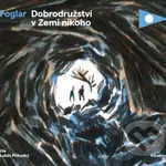 Dobrodružství v Zemi nikoho - Jaroslav Foglar