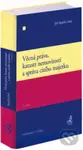 Věcná práva, katastr nemovitostí a správa cizího majetku. 2. vydání - Jiří Spáčil