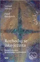 Rozhoduj se jako jezuita (Krátký průvodce ignaciánským rozlišováním) - kniha z kategorie Křesťanství