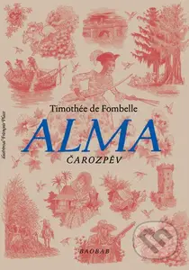 Alma - Čarozpěv - Francois Place (ilustrátor), Timothée de Fombelle - kniha z kategorie Beletrie pro děti
