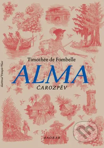 Alma - Čarozpěv - Francois Place (ilustrátor), Timothée de Fombelle - kniha z kategorie Beletrie pro děti