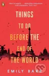 Things to do Before the End of the World - Emily Barr - kniha z kategorie Thrillery