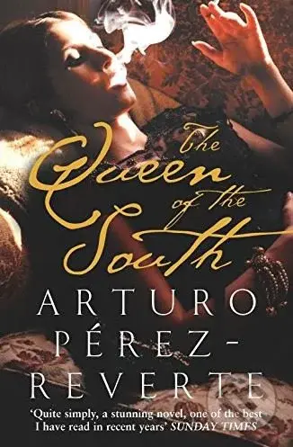 The Queen of the South - Arturo Perez-Reverte - kniha z kategorie Thrillery