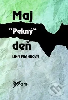 Maj pekný deň - Lina Franková - kniha z kategorie Beletrie pro děti