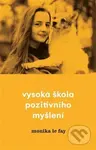 Vysoká škola pozitivního myšlení - Monika Le Fay - kniha z kategorie Seberozvoj