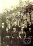 Česká Alexandrovka (Vzpomínky na život české vystěhovalecké komunity na Rusi) - kniha z kategorie Sociologie