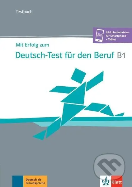 Mit Erfolg zum Deutsch-Test für den Beruf B1. Testbuch + online - Sandra Hohmann