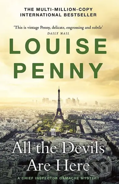 All the Devils Are Here - Louise Penny