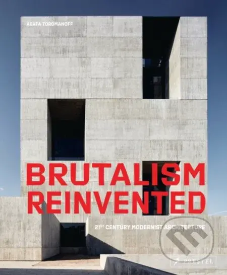 Brutalism Reinvented - Agata Toromanoff - kniha z kategorie Architektura