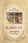 Karel IV. - Tajné vzpomínky na mé ženy - Josef Bernard Prokop - kniha z kategorie Životopisy