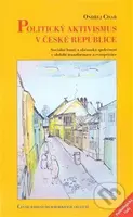 Politický aktivismus v České republice (Sociální hnutí a občanská společnost v období transformace a evropeizace) - kniha z kategorie Historie