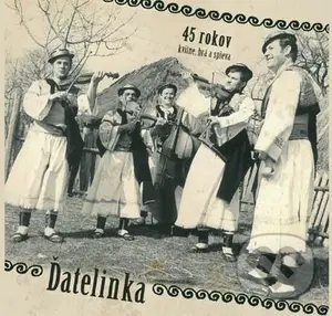 ĎATELINKA: 45 rokov, kvitne, hrá a spieva - ĎATELINKA,ĎATELINKA: 45 rokov, kvitne, hrá a spieva - ĎATELINKA