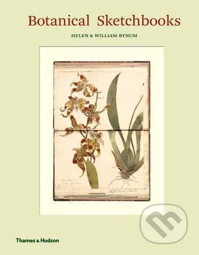 Botanical Sketchbooks - Helen Bynum, William F. Bynum - kniha z kategorie Malířství a sochařství