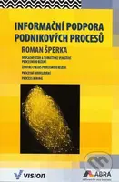 Informační podpora podnikových procesů - Roman Šperka - kniha z kategorie Technický management