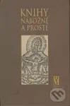 Knihy nábožné a prosté (K nábožensky vzdělávací slovesné tvorbě doby barokní) - kniha z kategorie Náboženská literatura