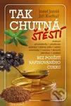 Tak chutná štěstí (Bez použití rafinovaného cukru) - kniha z kategorie Diety a zdravá výživa