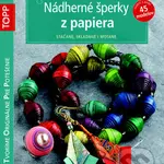 Nádherné šperky z papiera (Stáčané, skladané i motané) - kniha z kategorie Omalovánky, vystřihovánky, papír