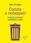 Čistota a nebezpečí (Analýza konceptu znečištění a tabu) - kniha z kategorie Kulturní a sociální antropologie