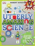 Utterly Amazing Science - Robert Winston,Utterly Amazing Science - Robert Winston - kniha z kategorie Naučné knihy