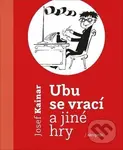 Ubu se vrací a jiné hry - Josef Kainar