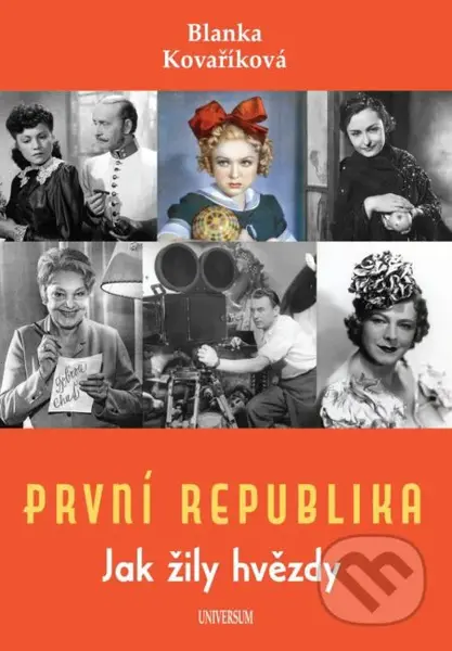 První republika – Jak žily hvězdy - Blanka Kovaříková - kniha z kategorie Životopisy