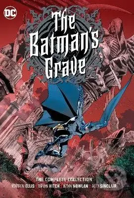 The Batman's Grave (The Complete Collection) - Warren Ellis, Bryan Hitch