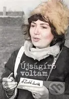 Újságíró voltam - H. Zsebik Sarolta - kniha z kategorie Autobiografie