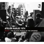 DG 307, Plastic People Of The Universe: Ateliér kadlec 2.6.1974