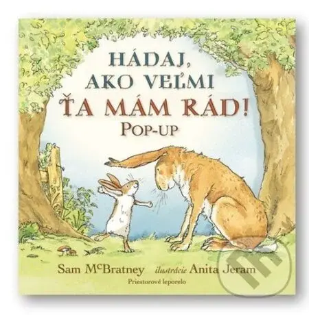 Hádaj, ako veľmi ťa mám rád! (POP-UP) - Sam McBratney - kniha z kategorie Beletrie pro děti