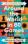 Around the World in 80 Games (A Mathematician Unlocks the Secrets of the Greatest Games) - kniha z kategorie Byznys a management