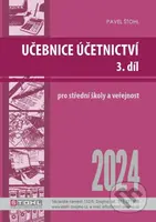 Učebnice Účetnictví III. díl 2024 - Pavel Štohl - kniha z kategorie Daně