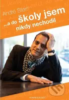 ...a do školy jsem nikdy nechodil : příběh šťastného dítěte - kniha z kategorie Autobiografie