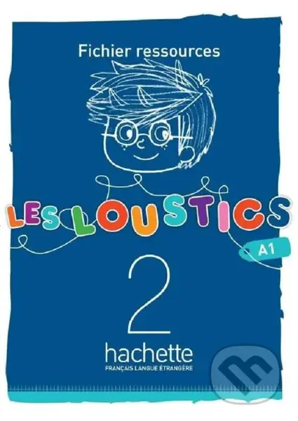 Les Loustics 2: Fichier Ressources - Hugues Denisot, Marianne Capouet - kniha z kategorie Jazykové učebnice a slovníky