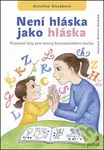 Není hláska jako hláska - Kateřina Slezáková - kniha z kategorie Logopedie