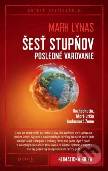 Šesť stupňov: Posledné varovanie (Rozhodnutia, ktoré určia budúcnosť Zeme) - kniha z kategorie Ekologie