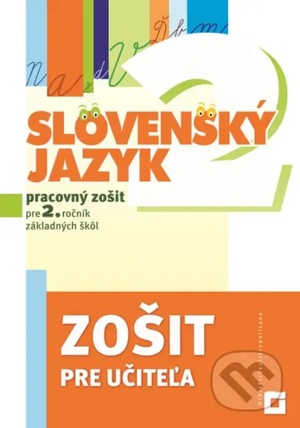 Slovenský jazyk pre 2. ročník ZŠ (pracovný zošit - zošit pre učiteľa) - kniha z kategorie 1. stupeň
