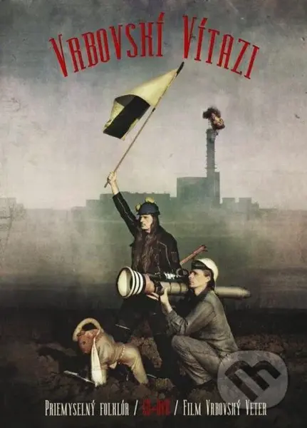 Vrbovskí víťazi: Priemyselný folklór (CD+DVD) - Vrbovskí víťazi - film z kategorie Domácí rock, pop