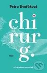 Chirurg - Petra Dvořáková - kniha z kategorie Společenská beletrie