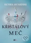 Křišťálový meč (Každý může zradit) - Victoria Aveyard - kniha z kategorie Beletrie pro děti