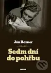 Sedm dní do pohřbu - Ján Rozner - kniha z kategorie Společenská beletrie