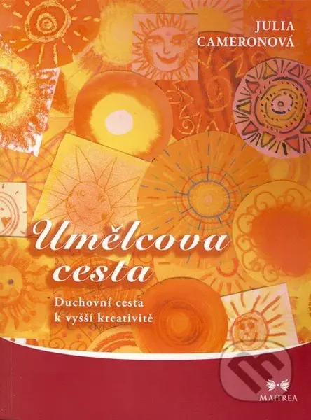 Umělcova cesta (Duchovní cesta k vyšší kreativitě) - kniha z kategorie Psychologie