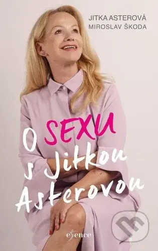 O sexu s Jitkou Asterovou - Jitka Asterová, Miroslav Škoda