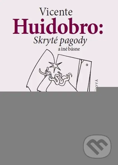 Skryté pagody a iné básne - Vicente Huidobro - kniha z kategorie Poezie