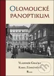 Olomoucké panoptikum - Vladimír Gračka, Karel Zámečníček - kniha z kategorie Historie