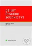 Dějiny českého soudnictví - Karel Schelle, Jiří Bílý