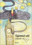 Tajemná věž a kouzlo v ní - Helena Dostálová